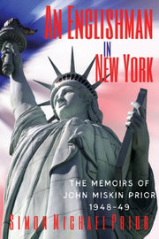 An Englishman In New York: The Memoirs O By Prior, Simon Michael