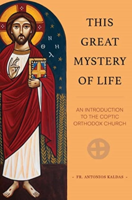 This Great  Mystery Of Life: An Introduc By Kaldas, Fr. Antonios