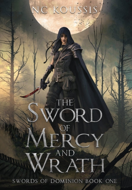 The Sword Of Mercy And Wrath By Koussis, N, C