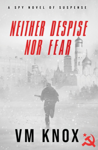 Neither Despise Nor Fear By Knox, V M,