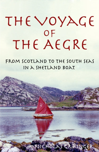 The Voyage Of The Aegre By Grainger, Nicholas