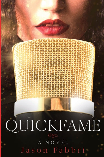 Quickfame: A Novel