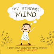 My Strong Mind: A Story About Developing