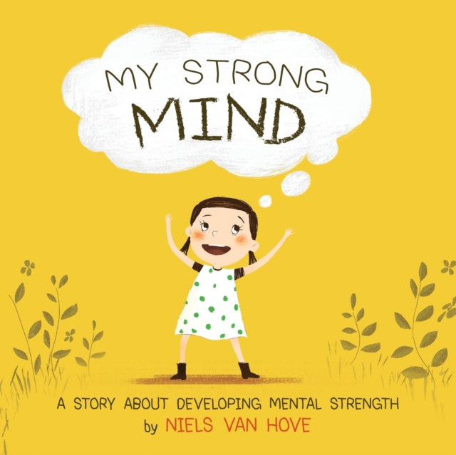 My Strong Mind: A Story About Developing