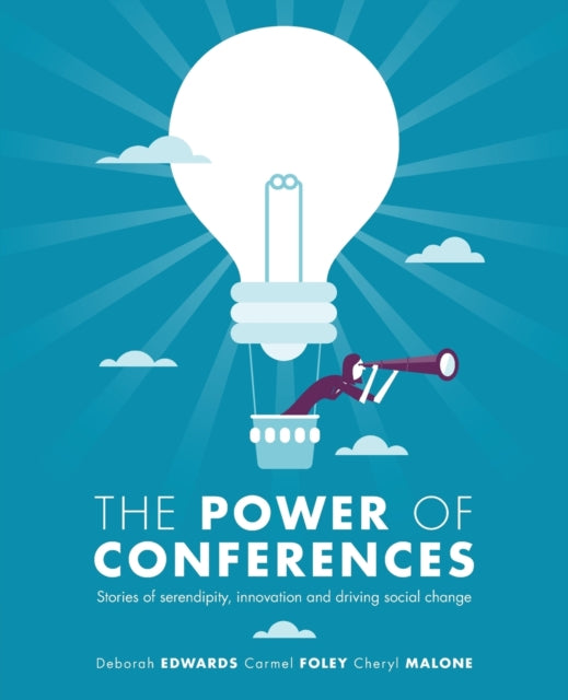 The Power Of Conferences: Stories Of Ser By Edwards, Deborah