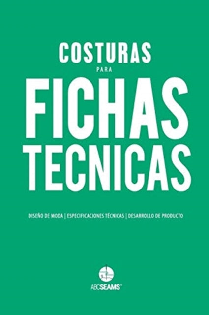 Costuras Para Fichas T Cnicas: Gu A Visu By Abc Seams  Pty. Ltd,