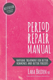 Period Repair Manual: Natural Treatment By Briden Nd, Lara,