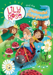 Lily Rose And The Enchanted Fairy Garden