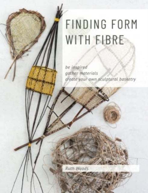 Finding Form With Fibre : Be Inspired, G