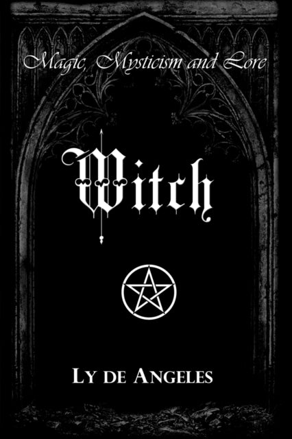 Witch : For Those Who Are By De Angeles, Ly