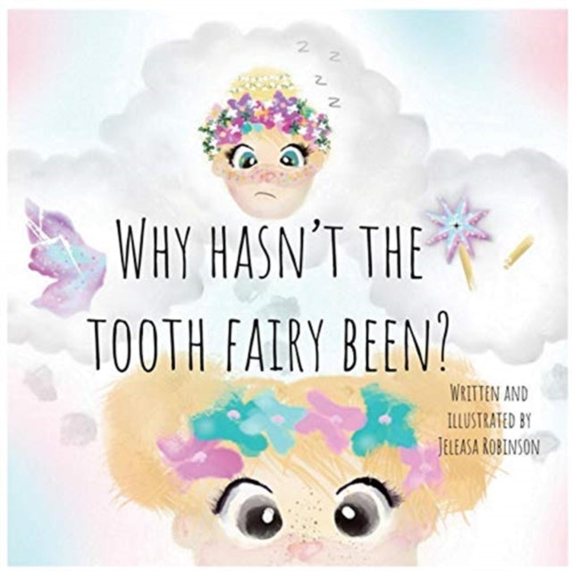 Why Hasn't The Tooth Fairy Been