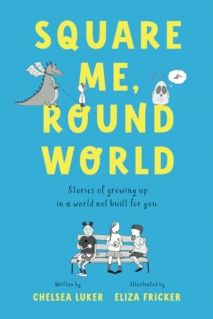 Square Me, Round World: Stories Of Growi By Luker, Chelsea