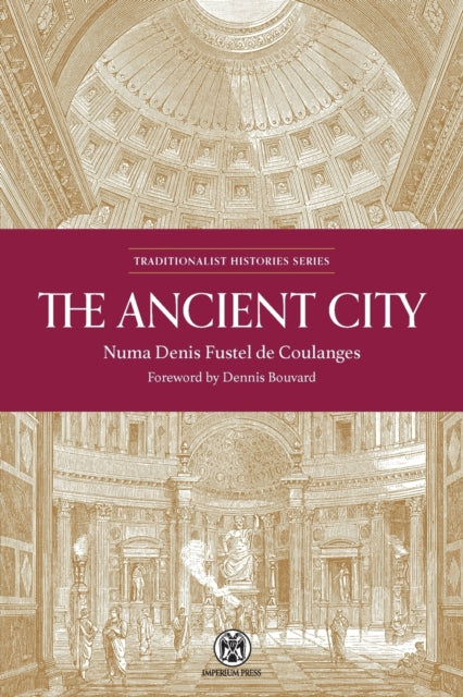The Ancient City - Imperium Press By Fustel De Coulanges,