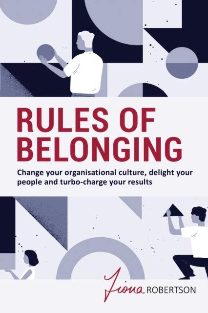 Rules Of Belonging: Change Your Organisa