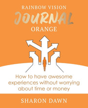 Rainbow Vision Journal Orange: How To Ha