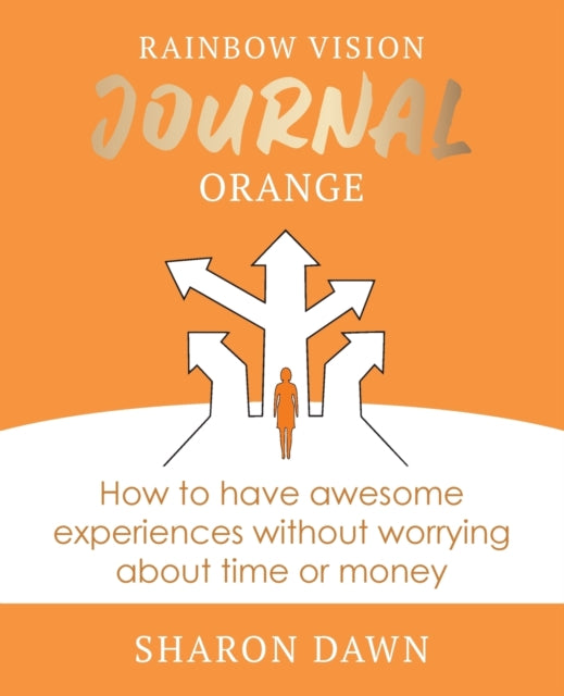 Rainbow Vision Journal Orange: How To Ha