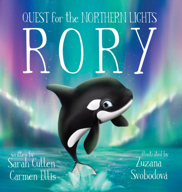 Rory, An Orca's Quest For The Northern L By Cullen , Sarah