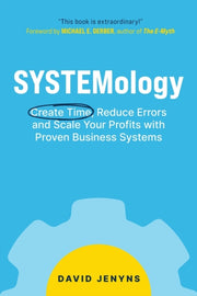 Systemology: Create Time, Reduce Errors