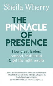 The Pinnacle Of Presence: How Great Lead