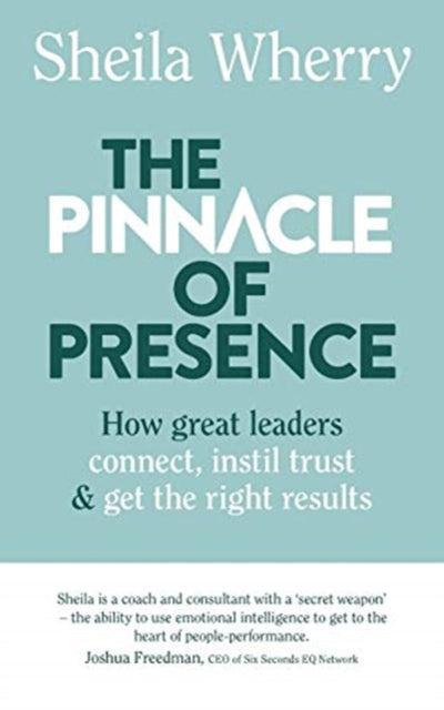 The Pinnacle Of Presence: How Great Lead