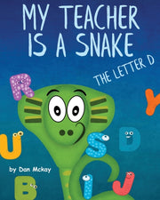 My Teacher Is A Snake The Letter D