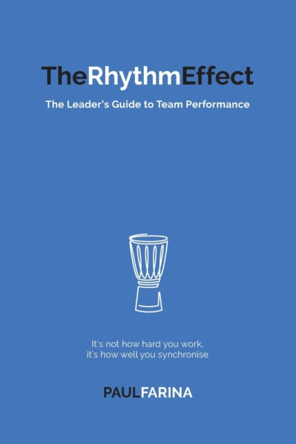 The Rhythm Effect : The Leader's Guide T