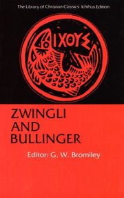 Zwingli   Bullinger By Bromiley, Geoffrey W