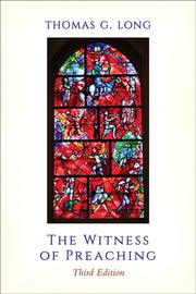Witness Of Preaching Third Edition The
