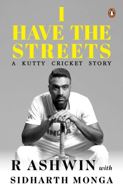 I Have The Streets A Kutti Cricket Story By Ashwin, R, Monga