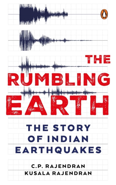Rumbling Earth The Story Of Indian Earth By C.p. Rajendran