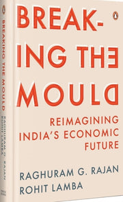 Breaking The Mould Reimagining Indias Ec