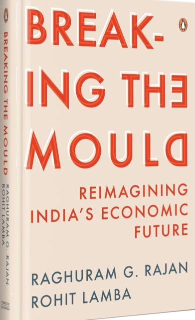 Breaking The Mould Reimagining Indias Ec
