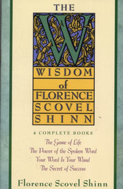 Wisdom Of Florence Scovel Shinn By Shinn, F S