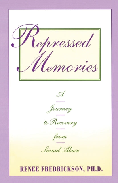 Repressed Memories: A Journey To Recover By Fredrickson, Renee