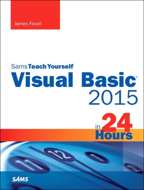Visual Basic 2015 In 24 Hours Sams Teach
