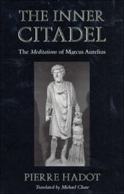 Inner Citadel; Meditations Of Marcus Aur