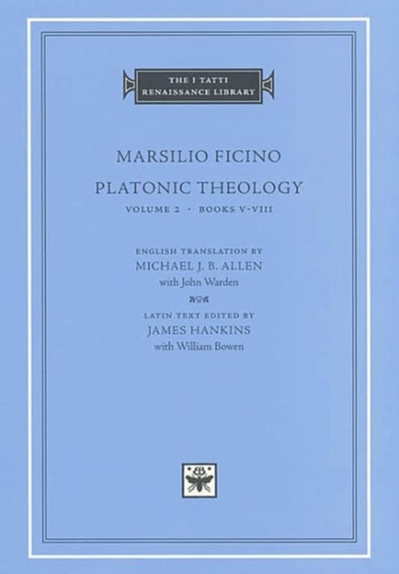 Platonic Theology Vol 2 Books V-viii By Ficino, Marsilio