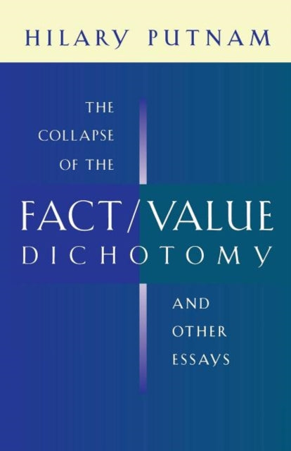 Collapse Of The Fact Value Dichotomy