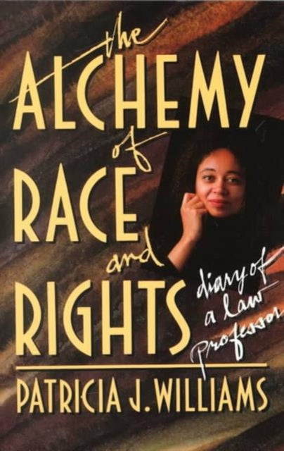 Alchemy Of Race 38 Rights Paper By Williams, Patricia J