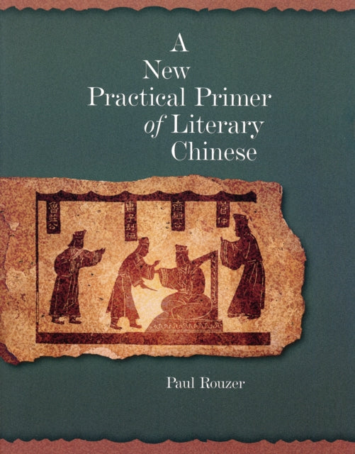 New Practical Primer Of Literary Chinese