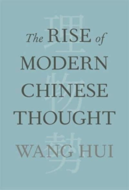 The Rise Of Modern Chinese Thought