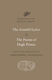 Arundel Lyrics The Poems Of Hugh Primas By Mcdonough, Christoph