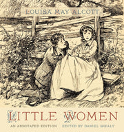 Little Women An Annotated Edition By Alcott, Louisa May