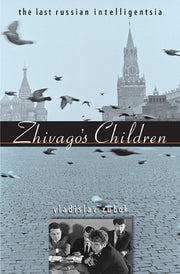 Zhivagos Children The Last Russian Inte