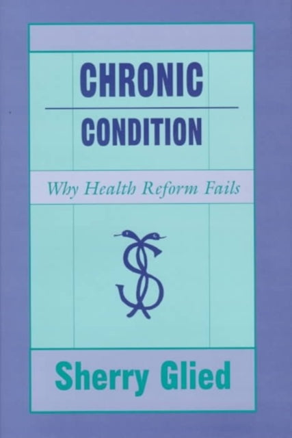 Chronic Condition Why Health Reform Fai
