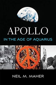 Apollo In The Age Of Aquarius By Maher, Neil M.