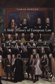 Short History Of European Law By Herzog, Tamar