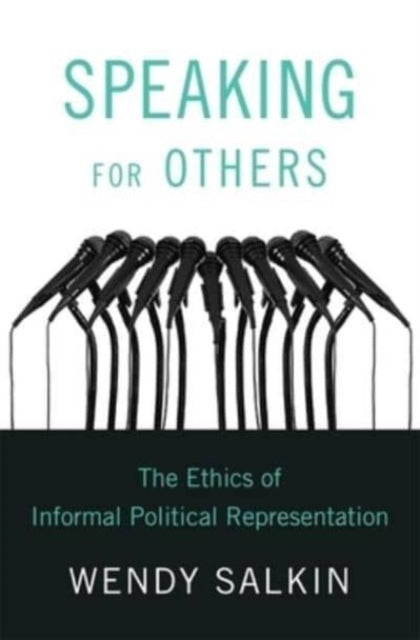 Speaking For Others The Ethics Of Infor By Salkin, Wendy