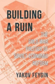 Building A Ruin The Cold War Politics O