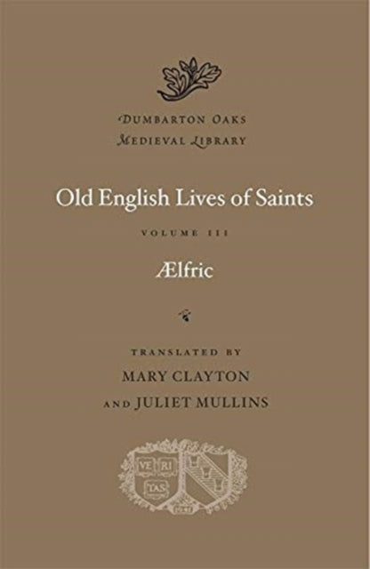 Old English Lives Of Saints Volume Iii